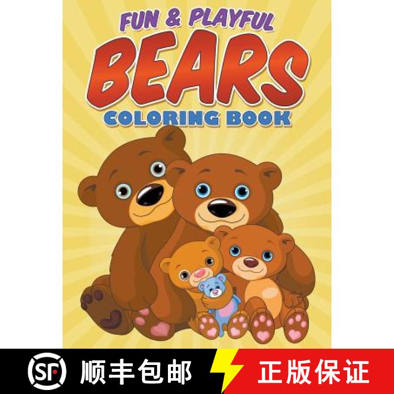 【2-3周达】Fun & Playful Bears Coloring Book [9781682120965]