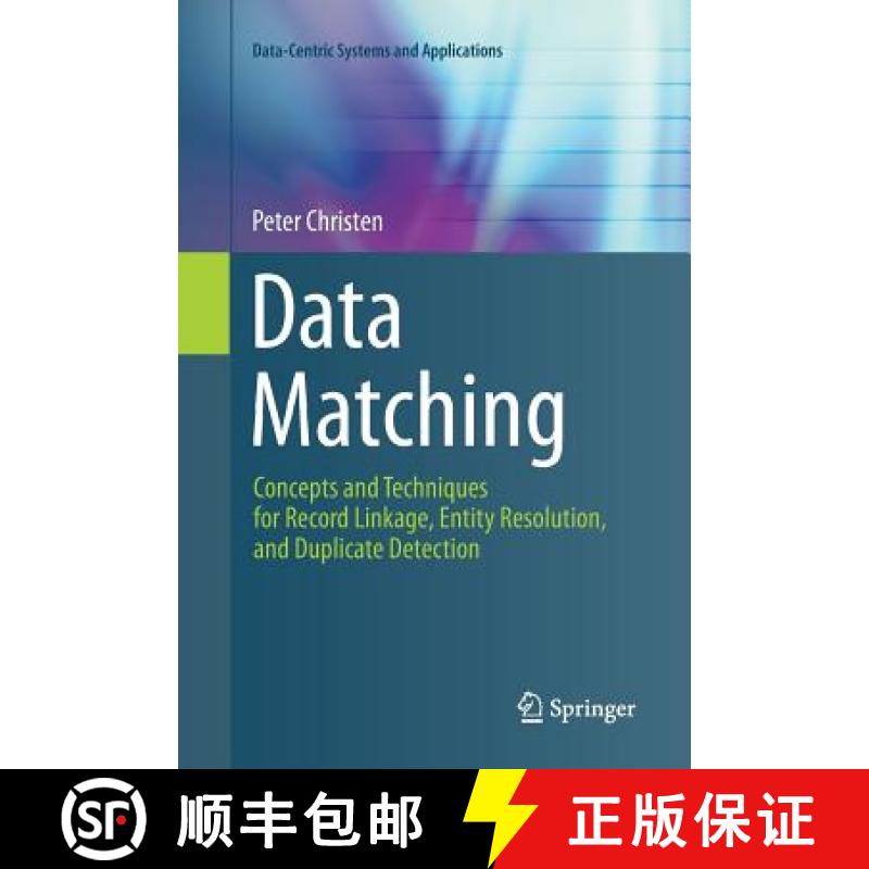 【3-4周达】Data Matching : Concepts and Techniques for Record Linkage, Entity Resolution, and Duplica... [9783642430015]