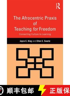 【3-4周达】The Afrocentric Praxis of Teaching for Freedom : Connecting Culture to Learning [9781138904941]