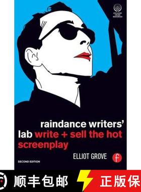 【3-4周达】Raindance Writers' Lab Write + Sell the Hot Screenplay: Write + Sell the Hot Screenplay [9780240520797]