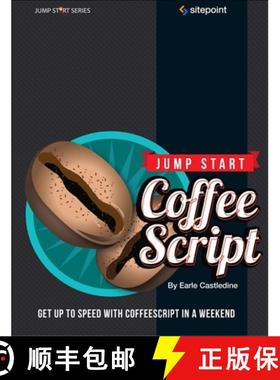 预订 Jump Start Coffeescript: Get Up to Speed with Coffeescript in a Weekend [9780987247827]