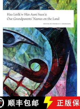 【3-4周达】Haa Leelk'w Has Aani Saax'u / Our Grandparents' Names on the Land [9780295992174]