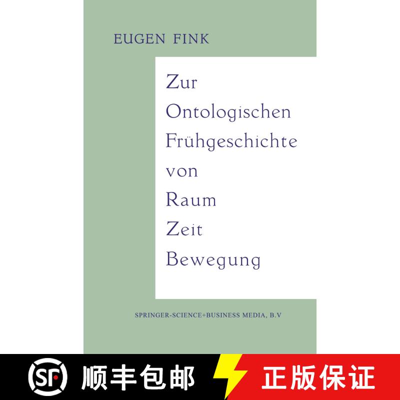 【3-4周达】Zur Ontologischen Frühgeschichte Von Raum -- Zeit -- Bewegung [9789401187718] - 实物图