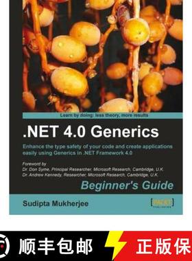 预订 .NET Generics 4.0 Beginner's Guide: Begginner's Guide : Enhance the Type Safety of Your Code and... [9781849690782]