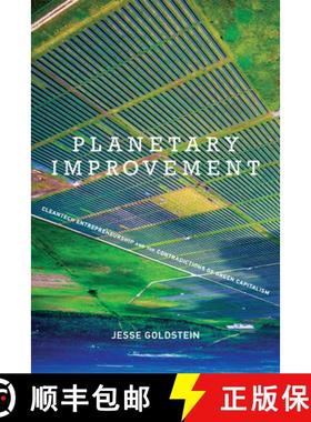 【3-4周达】Planetary Improvement: Cleantech Entrepreneurship and the Contradictions of Green Capitalism [9780262535076]