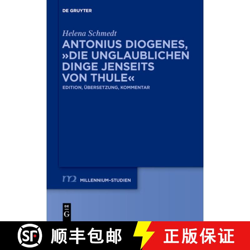 【3-4周达】Antonius Diogenes, die Unglaublichen Dinge Jenseits Von Thule: Edition, Übersetzung, Komm... [9783110585100]