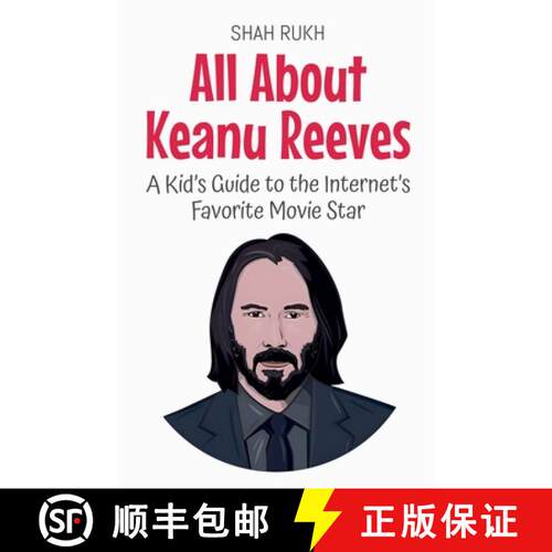 【3-4周达】All About Keanu Reeves: A Kid's Guide to the Internet's Favorite Movie Star [9798230255994]