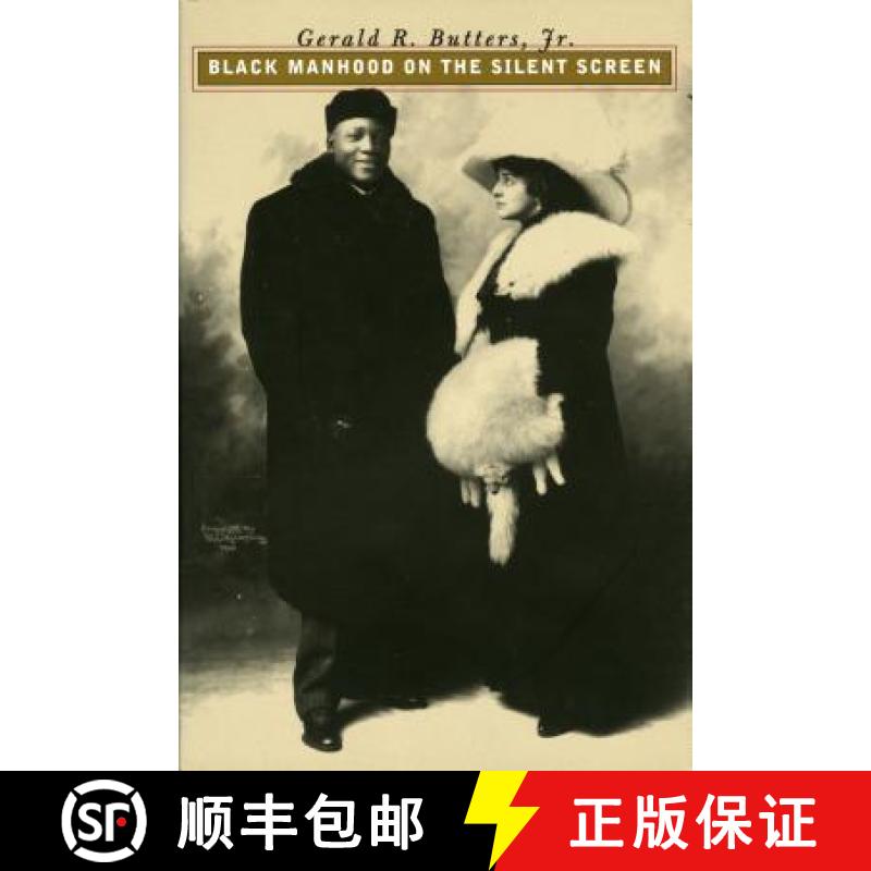 预订 Black Manhood on the Silent Screen [9780700611973]