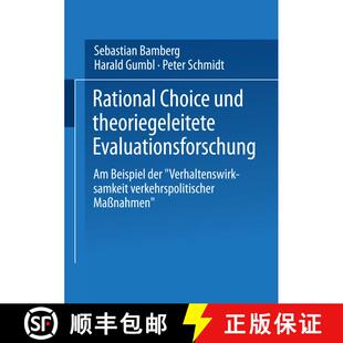 【3-4周达】Rational Choice Und Theoriegeleitete Evaluationsforschung: Am Beispiel Der verhaltenswirks... [9783810025265]
