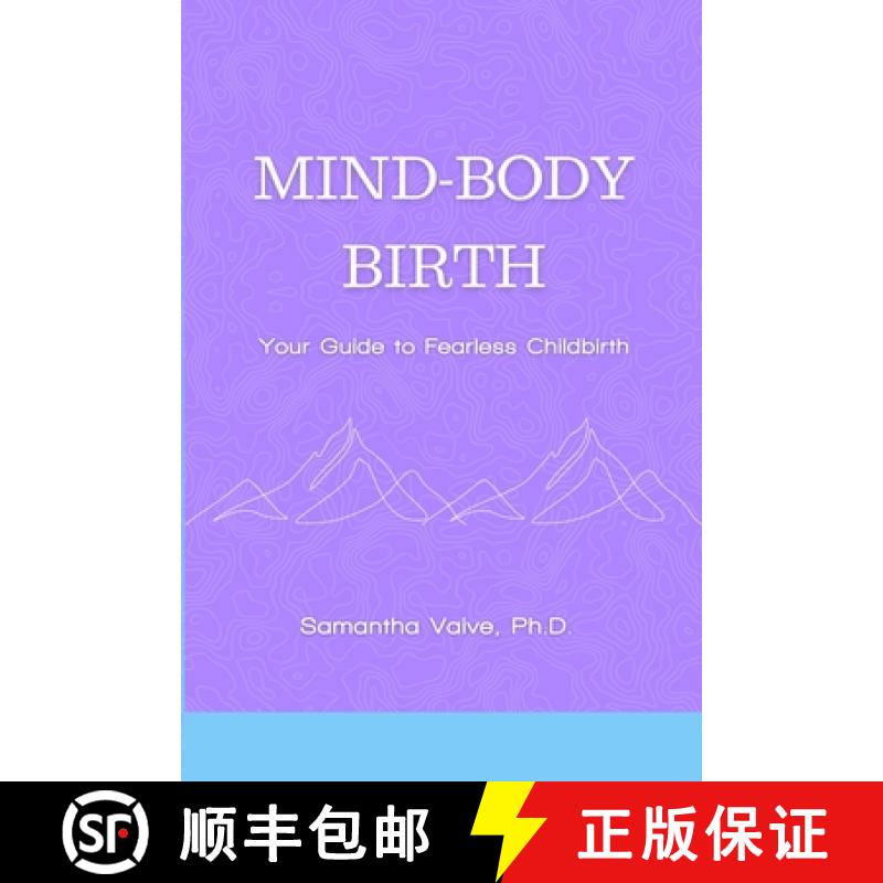 【2-3周达】Mind-Body, Birth: Your Guide to Fearless Childbirth [9798991763523]