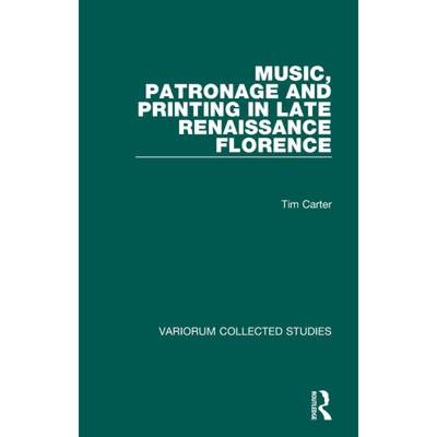 【4周达】Music, Patronage and Printing in Late Renaissance Florence [9780860788171]