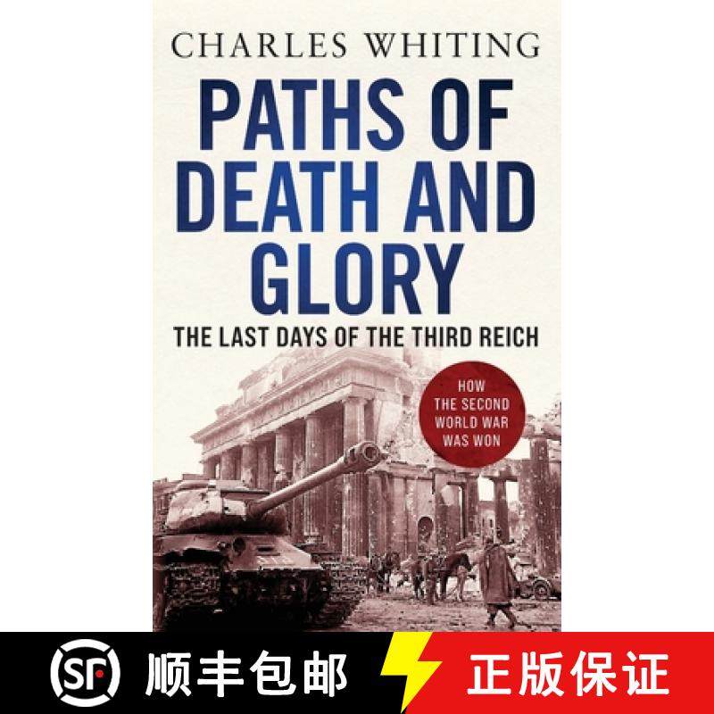 【3-4周达】Paths of Death and Glory: The Last Days of the Third Reich [9781800325111]