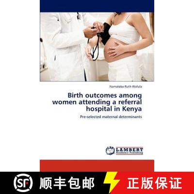 预订 Birth outcomes among women attending a referral hospital in Kenya [9783847304715]
