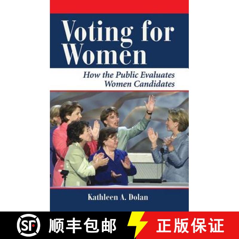 【3-4周达】Voting For Women : How The Public Evaluates Women Candidates [9780813398419]