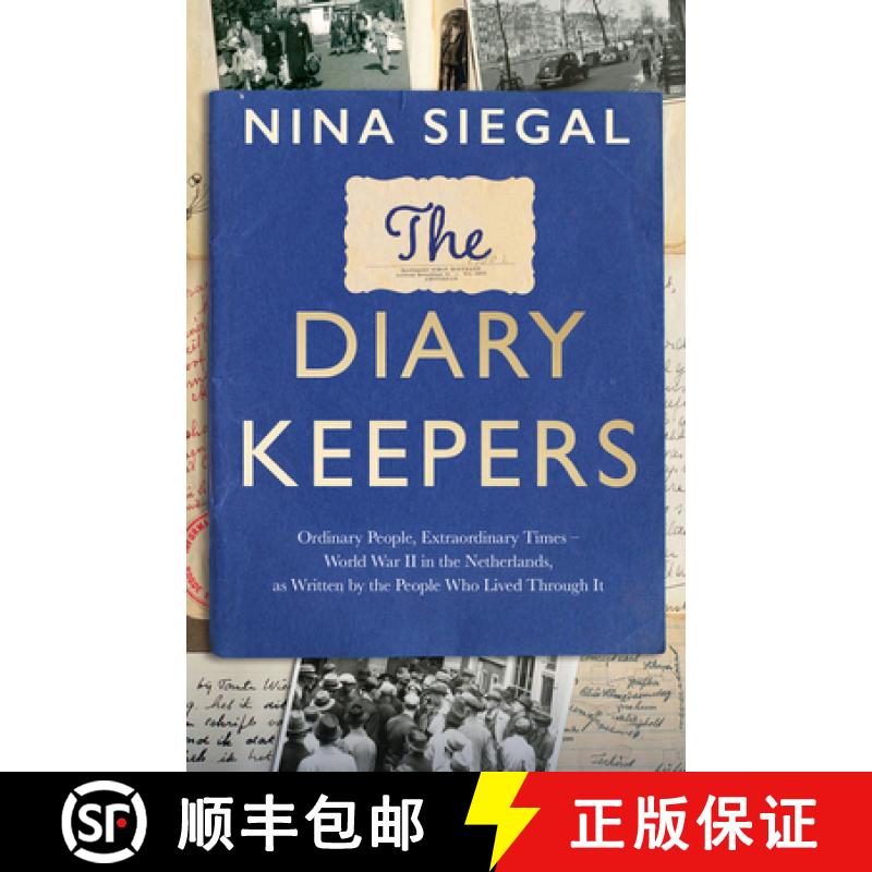 【3-4周达】Diary Keepers: Ordinary People, Extraordinary Times – World War II in the Netherlands, as... [9780008447694]