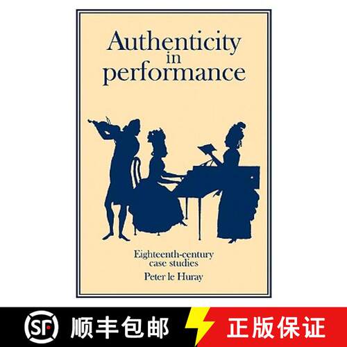 【3-4周达】Authenticity in Performance: Eighteenth-Century Case Studies [9780521399265]
