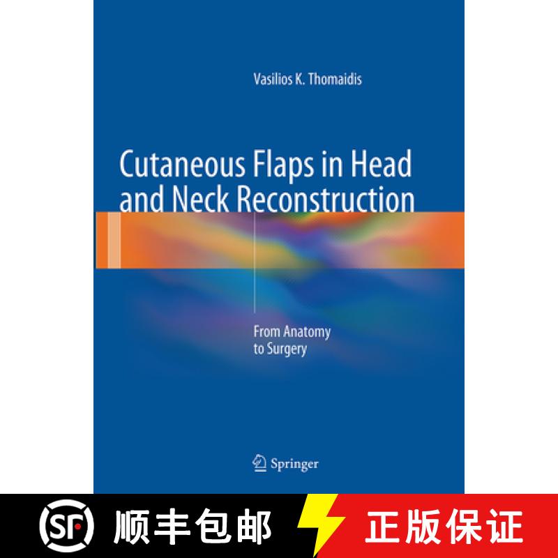 【3-4周达】Cutaneous Flaps in Head and Neck Reconstruction: From Anatomy to Surgery[9783662507902]