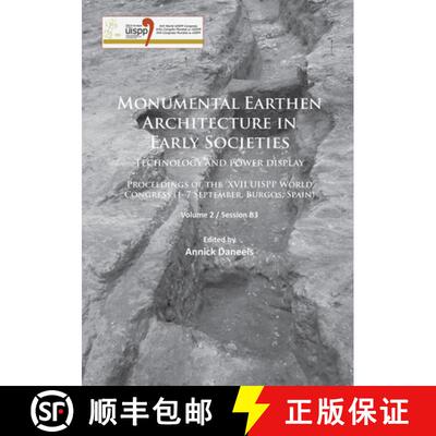 【3-4周达】Monumental Earthen Architecture in Early Societies: Technology and power display: Proceedi... [9781784912833]