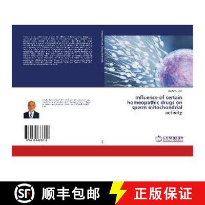 预订 Influence of certain homeopathic drugs on sperm mitochondrial activity [9786139873319]