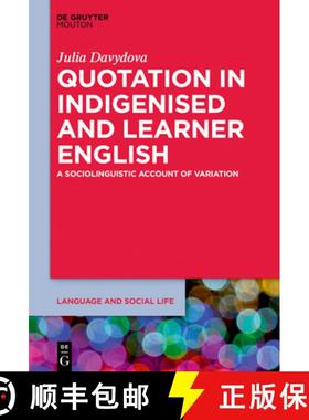预订 Quotation in Indigenised and Learner English : A Sociolinguistic Account of Variation [9781501515651]