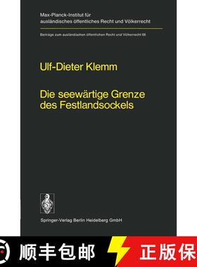 【3-4周达】Die seewärtige Grenze des Festlandsockels : Geschichte, Entwicklung und lex lata eines se... [9783642454912]