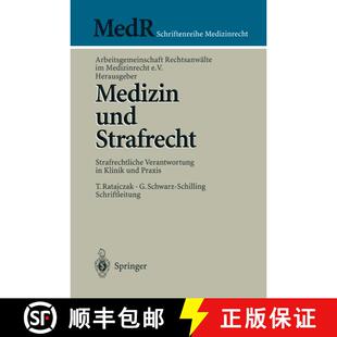 【3-4周达】Medizin und Strafrecht : Strafrechtliche Verantwortung in Klinik und Praxis [9783540666318]