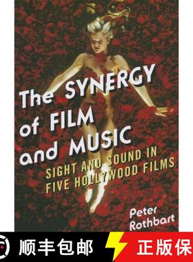 预订 The Synergy of Film and Music : Sight and Sound in Five Hollywood Films [9780810887596]