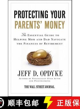【3-4周达】Protecting Your Parents' Money: The Essential Guide to Helping Mom and Dad Navigate the Fi... [9780061358203]