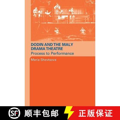 【4周达】Dodin and the Maly Drama Theatre : Process to Performance [9780415334624]