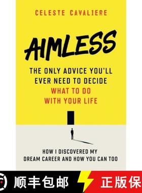 【3-4周达】Aimless: The Only Advice You'll Ever Need To Decide  What To Do With Your Life [9781777610500]