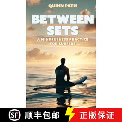 【3-4周达】Between Sets: A Mindfulness Practice for Surfers [9781923690141]