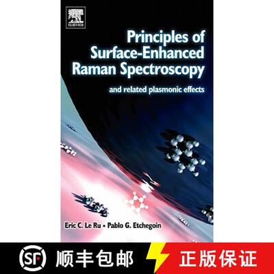 【3-4周达】精装 Principles of Surface-Enhanced Raman Spectroscopy: and Related Plasmonic Effects [9780444527790]