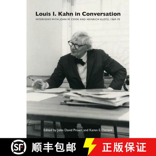 【3-4周达】精装 Louis I. Kahn in Conversation – Interviews with John W. Cook and Heinrich Klotz, 196... [9780300208146]