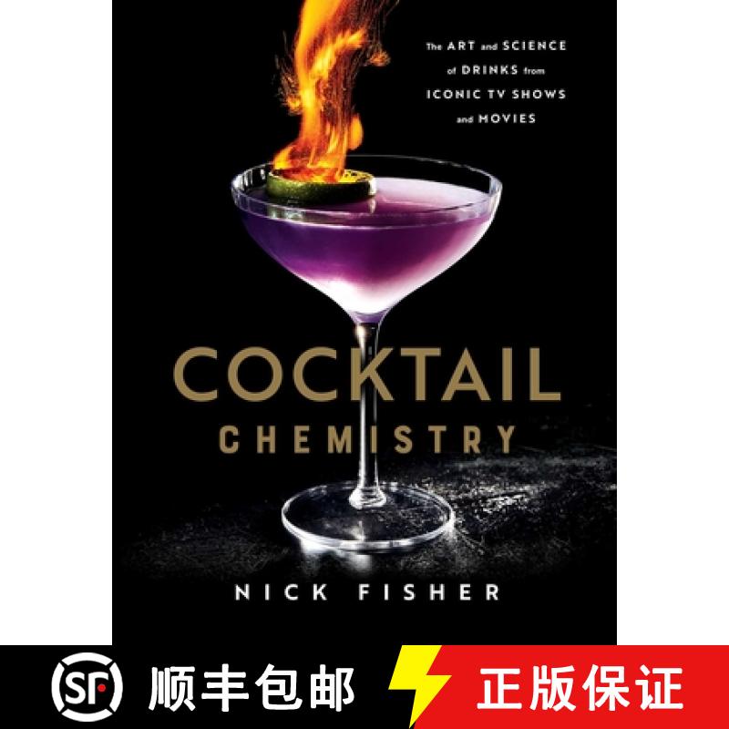 【3-4周达】Cocktail Chemistry: The Art and Science of Drinks from Iconic TV Shows and Movies [9781982167424]
