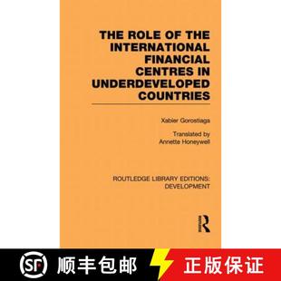 【3-4周达】The role of the international financial centres in underdeveloped countries [9780415851558]