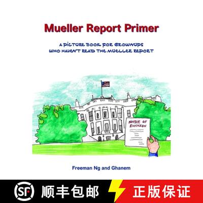【3-4周达】Mueller Report Primer: A picture book for grownups who have not read the Mueller Report [9780990619727]