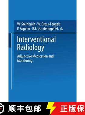 【3-4周达】Interventional Radiology: Adjunctive Medication and Monitoring [9783662016565]