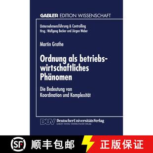 【3-4周达】Ordnung als betriebswirtschaftliches Phänomen : Die Bedeutung von Koordination und Komple... [9783824464364]