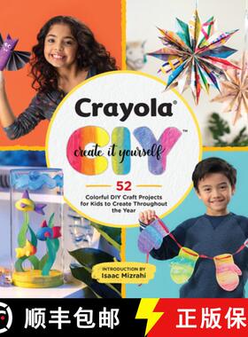 【3-4周达】Crayola: Create It Yourself Activity Book: 52 Colorful DIY Crafts for Kids to Create Throu... [9780762470693]