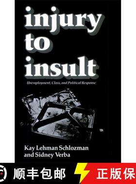 【3-4周达】Injury to Insult: Unemployment, Class, and Political Response [9780674454422]