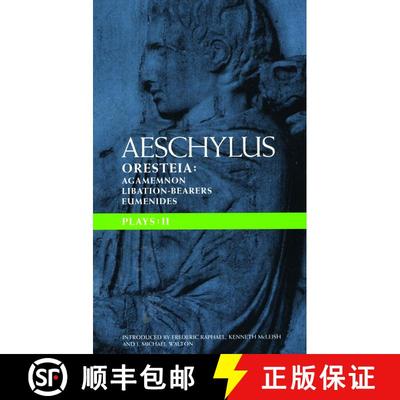 【3-4周达】Aeschylus Plays: II: The Oresteia; Agamemnon; The Libation-bearers; The Eumenides - The Or... [9780413654809]