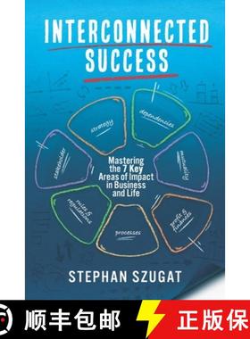 预订 Interconnected Success: Mastering the 7 Key Areas of Impact in Business and Life [9781068683800]