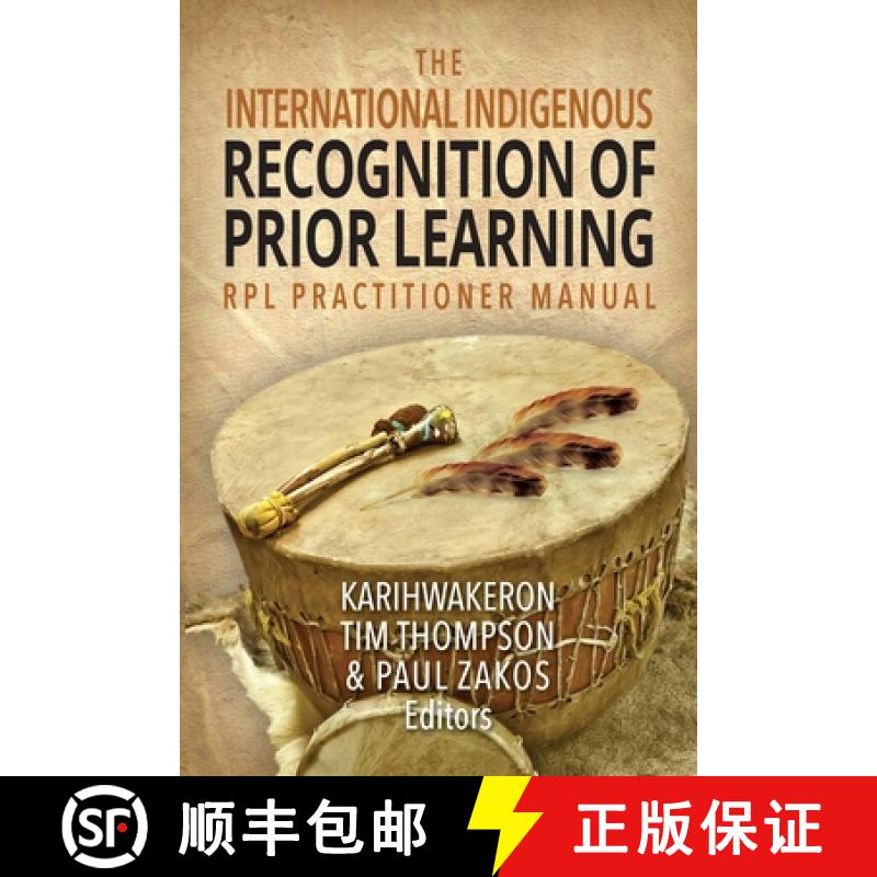 【2-3周达】The International Indigenous Recognition of Prior Learning (RPL) Practitioner Manual [9781460012574]