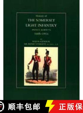 【3-4周达】History of the Somerset Light Infantry (Prince Albert's): 1685-1914 [9781843426639]