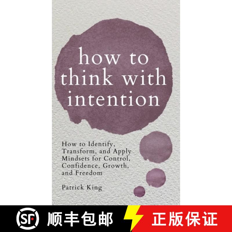 【2-3周达】How to Think with Intention: How to Identify, Transform, and Apply Mindsets for Control, C... [9781647432126]