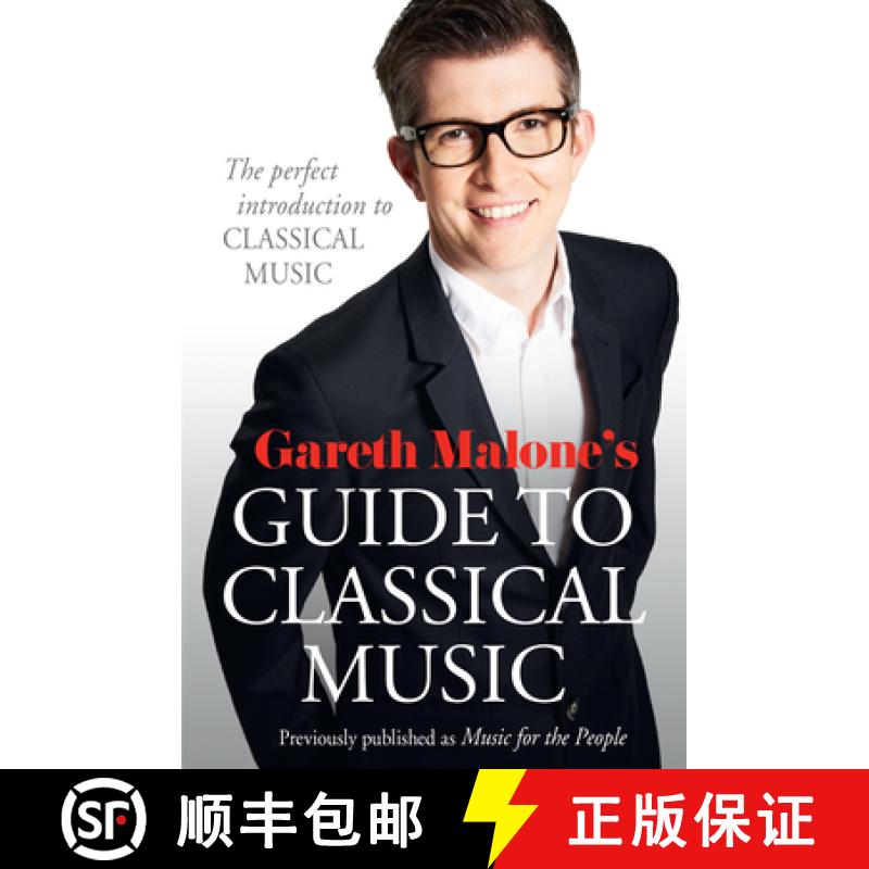 【3-4周达】Gareth Malone’s Guide to Classical Music: The Perfect Introduction to Classical Music [9780007448296]