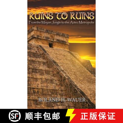 【3-4周达】精装 Ruins to Ruins: From the Mayan Jungle to the Aztec Metropolis [9781957203966]