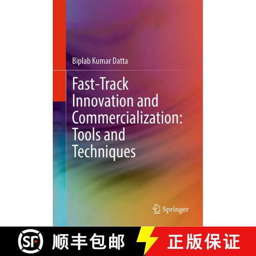 【3-4周达】精装 Fast-Track Innovation and Commercialization: Tools and Techniques [9783031303746]