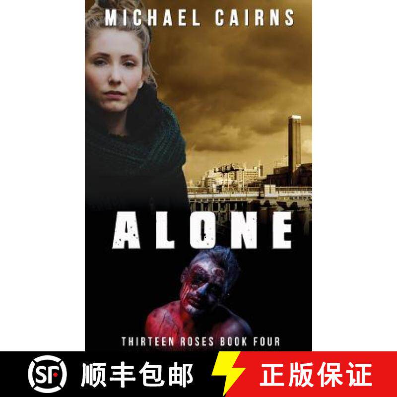 【3-4周达】Thirteen Roses, Book Four: Alone: An Apocalyptic Zombie Saga [9781909699601]