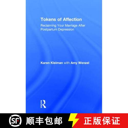 【3-4周达】精装 Tokens of Affection: Reclaiming Your Marriage After Postpartum Depression [9780415810449]